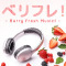 べリフレ! - Berry Fresh Music ! -